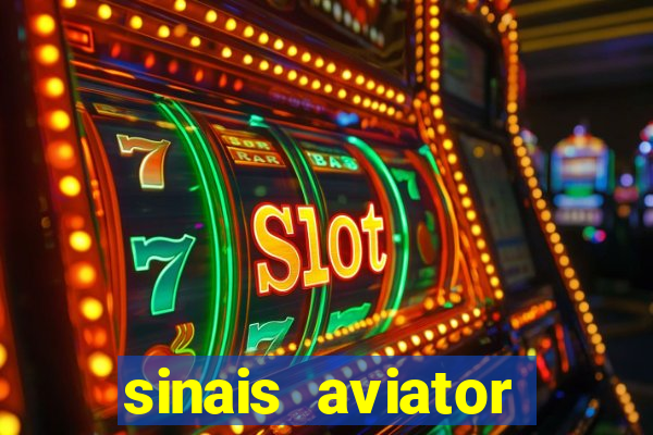 sinais aviator esporte da sorte